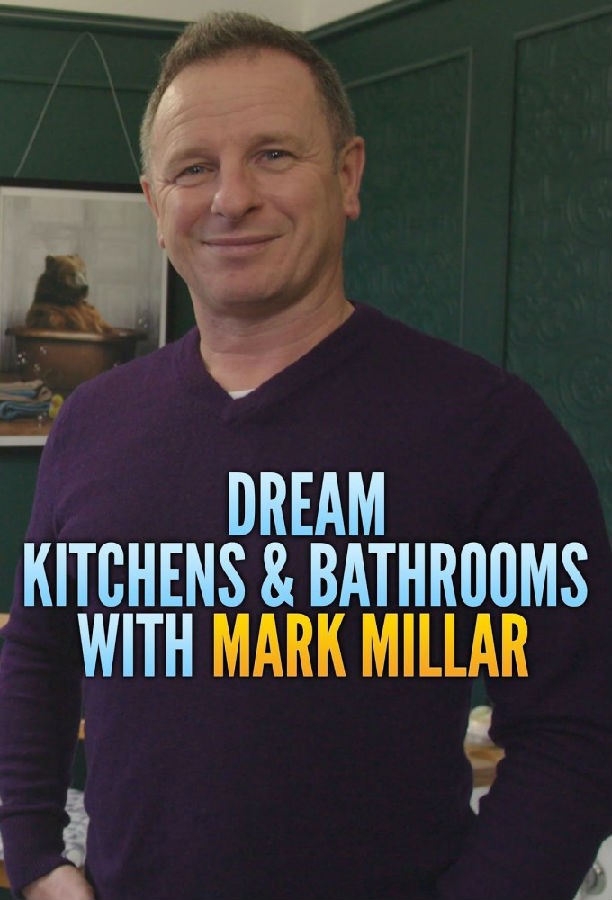 [BT下载][打造梦想厨房和浴室 Dream Kitchens 第二季][全08集][英语无字][MKV][1080P][片源 剧集 2022 英国 真人 全集